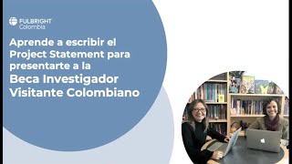  Tips para escribir el Project statement de la Beca Investigador Visitante Colombiano